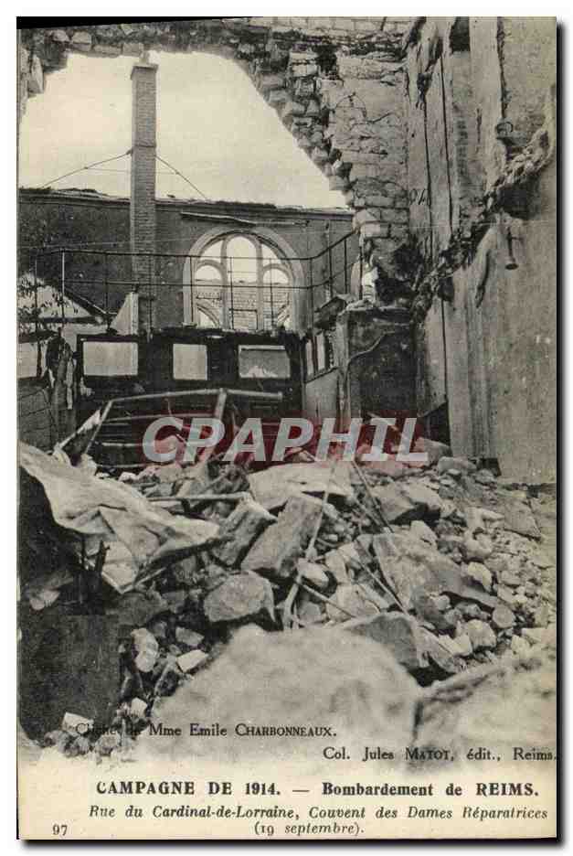 CPA Militaria Campagne De Bombardement de Reims Rue du Cardinal de Lorraine Couvent des dames reparatrices 