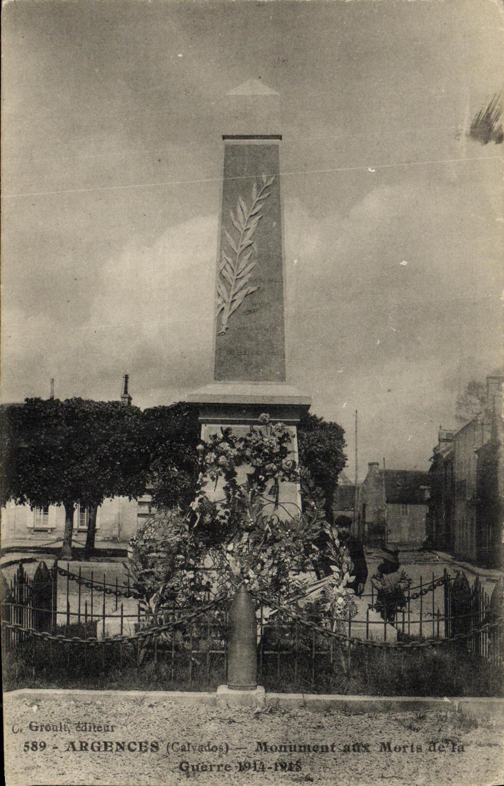 Argences (Calvados) — Gedenkstein für die Gefallenen des Krieges 1914-1918 — Verleger Groult, Nr. 589