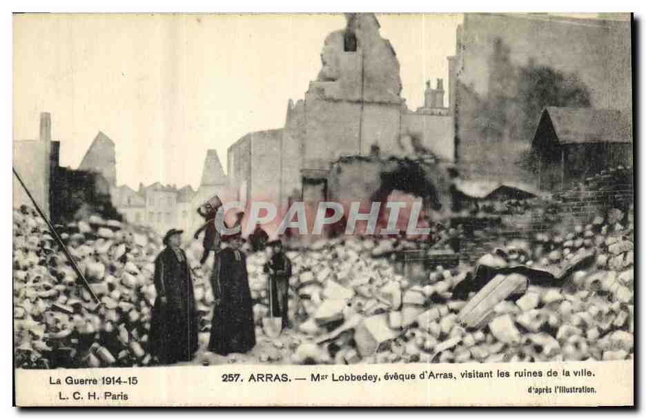 CPA Militaria Arras Lobbedey eveque d Arras visitant les ruines de la ville 