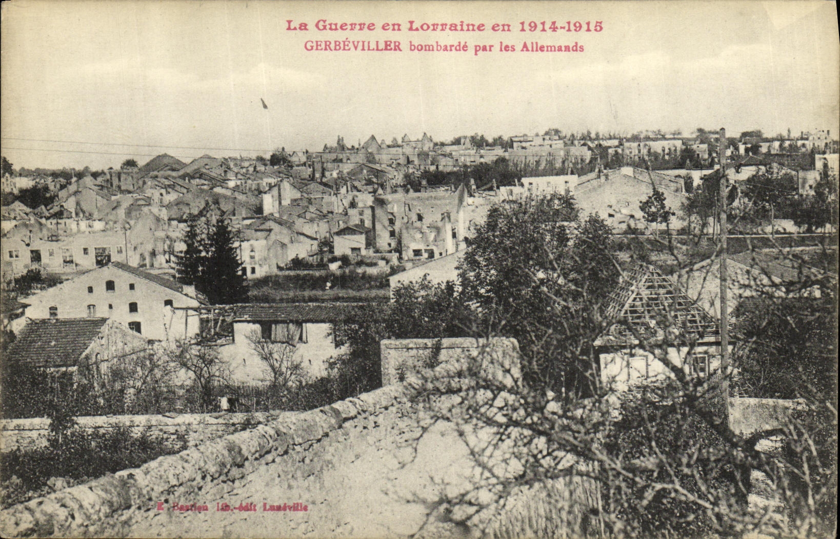 Gerbéviller — bombardé par les Allemands — R. Bertain, éd. Lunéville