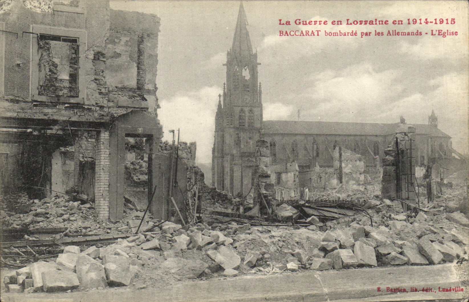 CPA Militaria La Guerre en Lorraine Baccarat Bombarde par les Allemands L Eglise