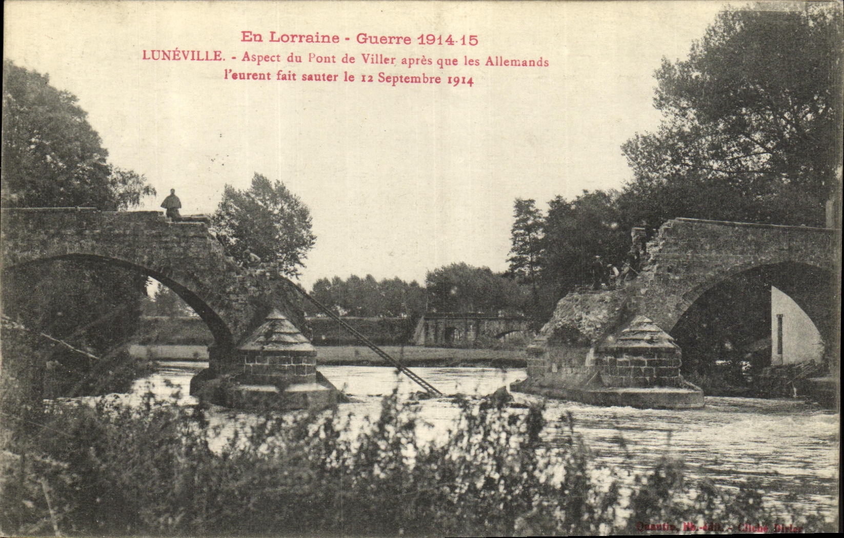 CPA Militaria La Guerre en Lorraine en Luneville Aspect du Pont de Viller Apres que Les Allemands l eurent fait sauter