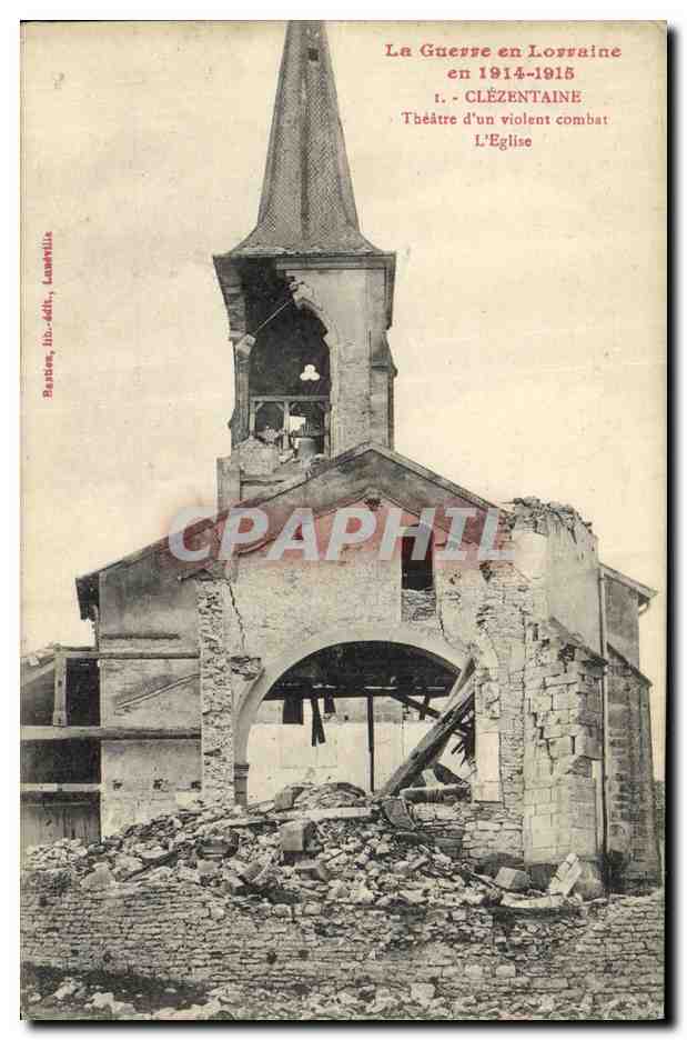 CPA Militaria La Guerre en Lorraine en Clezentaine Theatre d un Violent Combat L Eglise