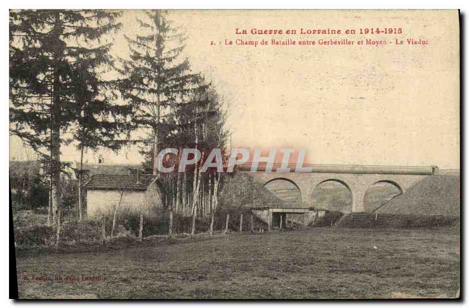 CPA Militaria La Guevve en Lorraine en le champ de bataille entre Gerbeviller et Moyen Le viaduc 