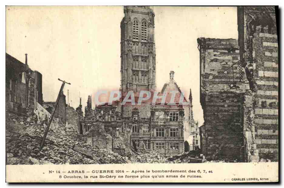 CPA Militaria Arras Guerre Apres le bombardement Rue St Gery 