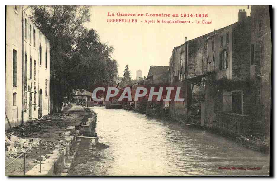 CPA Militaria La Guerre en Lorraine Gerbeviller Apres le bombardement Le canal