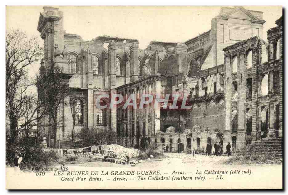 Arras — Les ruines de la Grande Guerre — La cathédrale (côté sud)