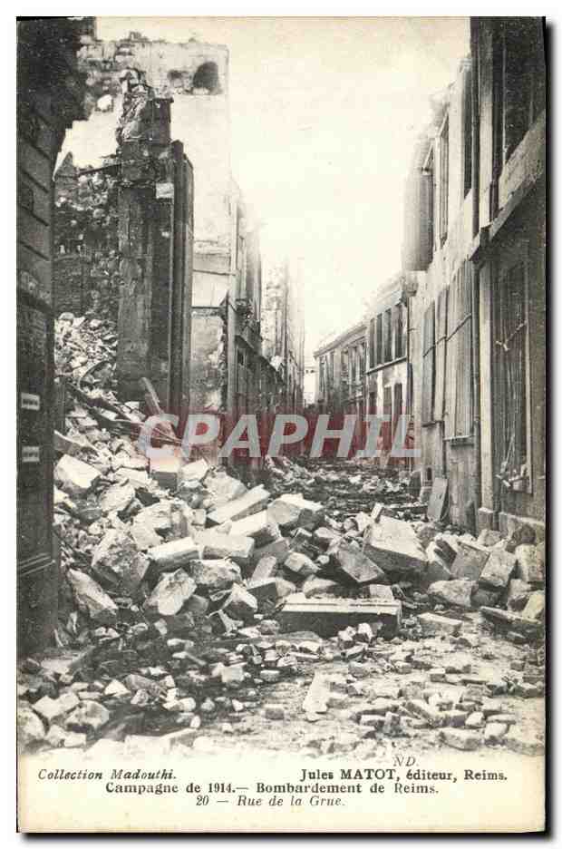 BombardeMent de Reims — Rue de la Grue — Jules MATOT, éditeur, Reims, n°20