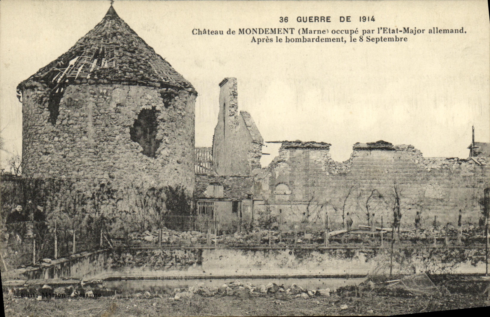 Château de MondeMENT (Marne) — Ruins after bombardment, occupied by the German General Staff on 8 September 1914 — Publisher: L. B. Marion, Sézanne