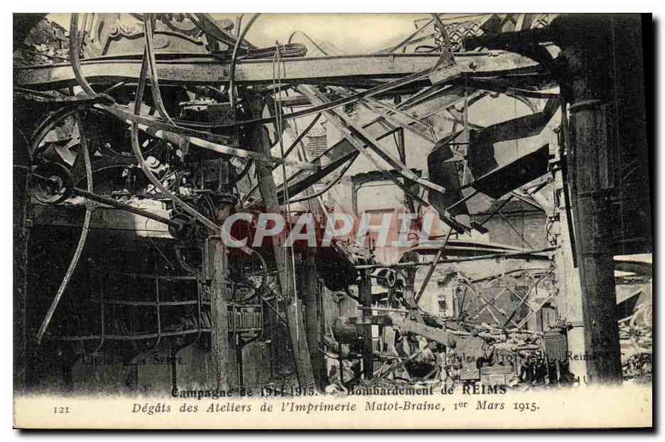Damage to the Atelier of the Matot-Braine Printing House — Bombing of REIMS, 1st March 1915 — Publisher: Imp. Photographique Neurdein Frères, Paris