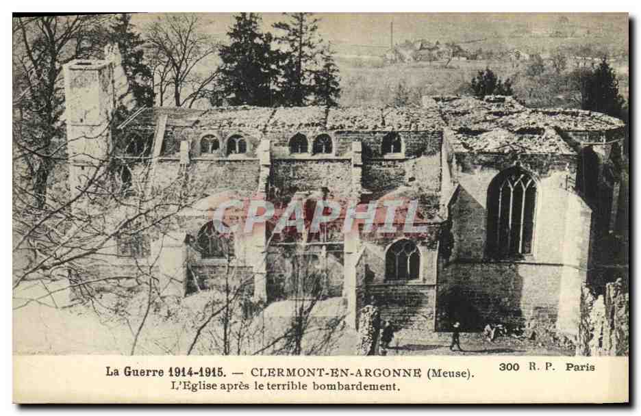 CPA Militaria Clermont En Argonne L Egliase apres le Terrible Bombardement
