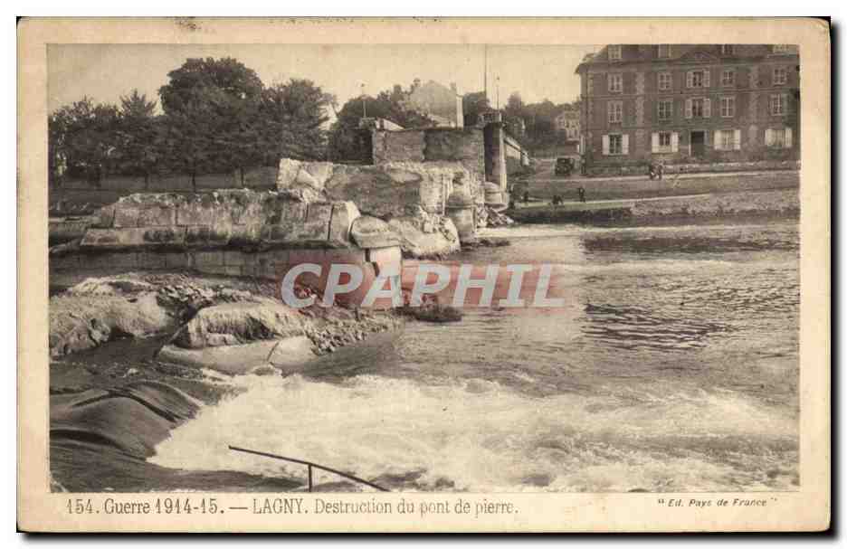 Lagny — Destruction du pont de pierre — Ed. Pays de France n°154