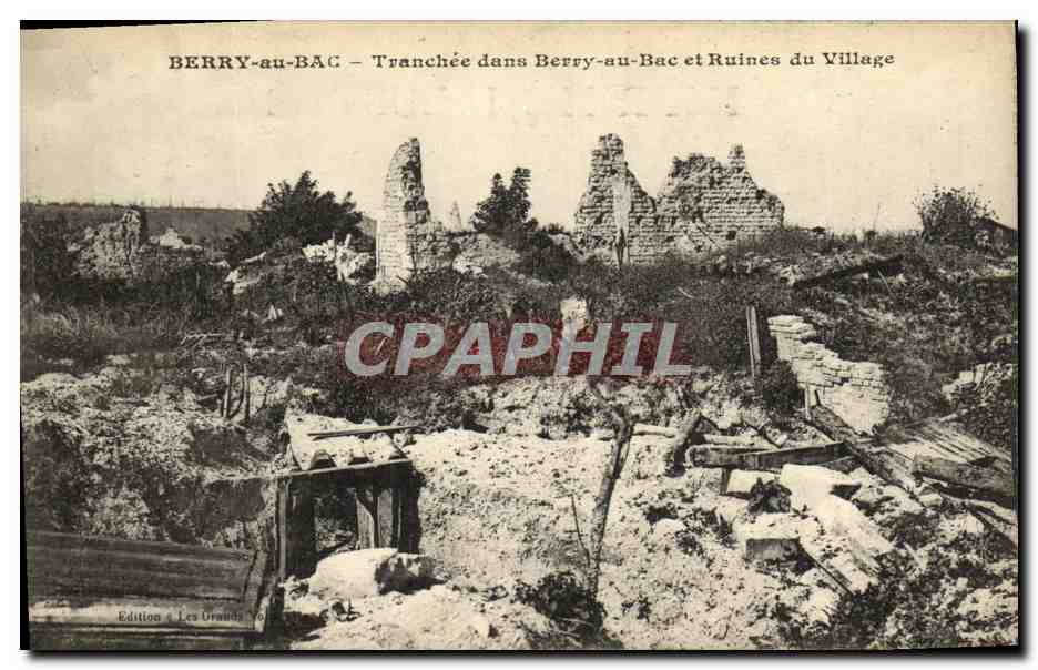 Berry-au-Bac — Tranchée dans Berry-au-Bac et Ruines du Village — Editions Les Grands Vols