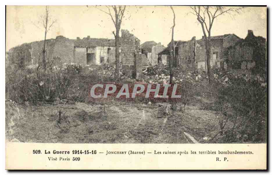 CPA Militaria La Guerre Jonchery Les Ruines apres les terribles Bombardements