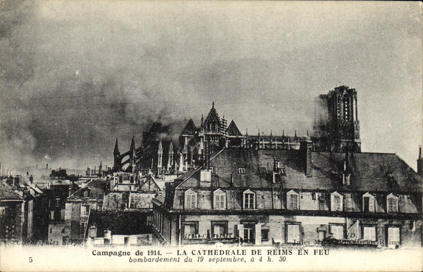 Cathedral of Reims on fire — bombing of September 19, 1914 at 4:30 — photo by Jules Serpe, publisher Jules M. D. Reims, no. 5