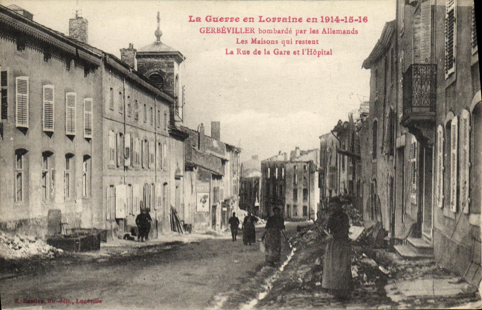 Gerbéviller — Straße der Station und das Krankenhaus nach Bombenangriffen — S. Basile, Lith. Lunéville