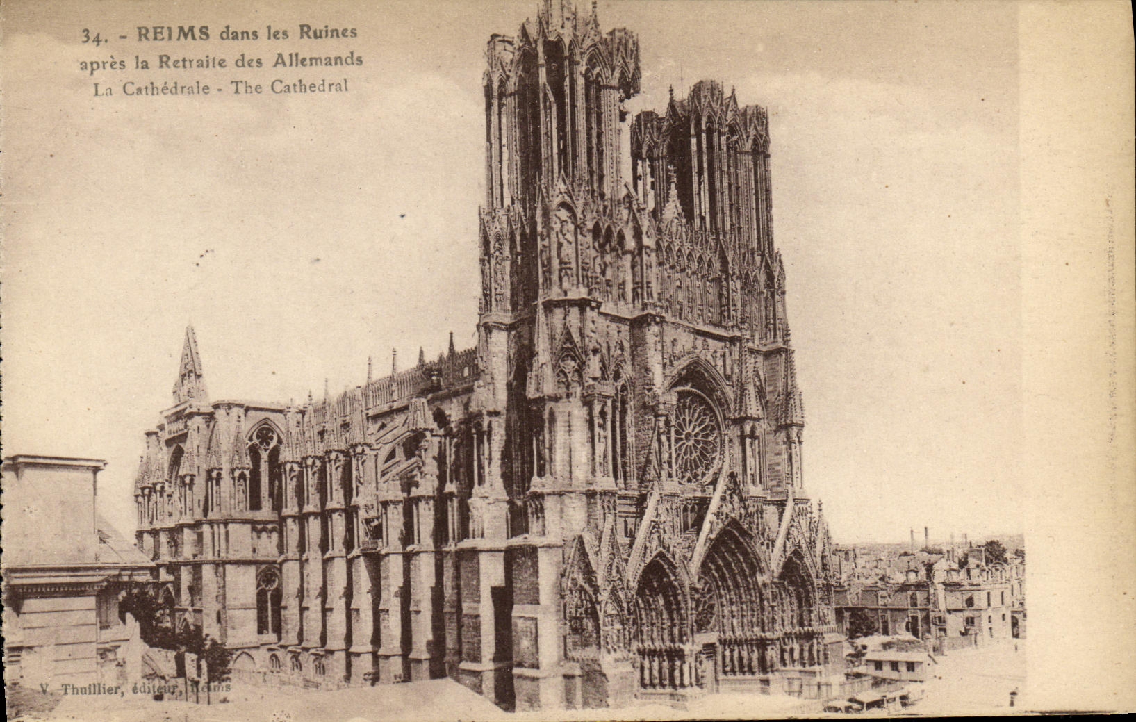 Reims in den Ruinen nach dem Rückzug der Deutschen — Die Kathedrale — V. Thuillier, Verlag, Reims, Nr. 34