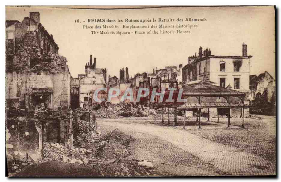 Reims — Ruins after the Retreat of the Germans — Place des Marchés — Location of Historical Houses