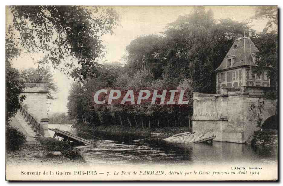 CPA Militaria Souvenir de la Guerre Le Pont de Parmain detruit par le genie francais 