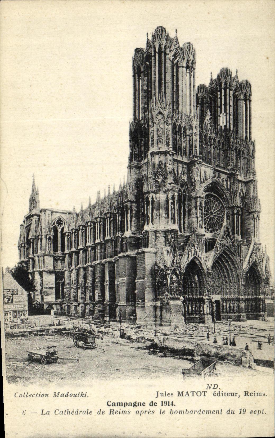 Cathédrale de Reims — après le bombardement du 19 septembre 1914 — Jules MATOT éditeur, Reims