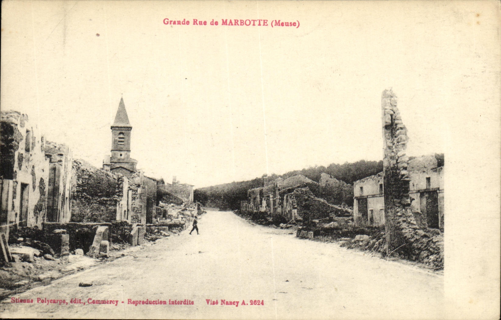 Grande Rue de MARBOTTE (Meuse) — vue après destruction — éditeur Stieons Polycarpe, Commercy, n° 2624