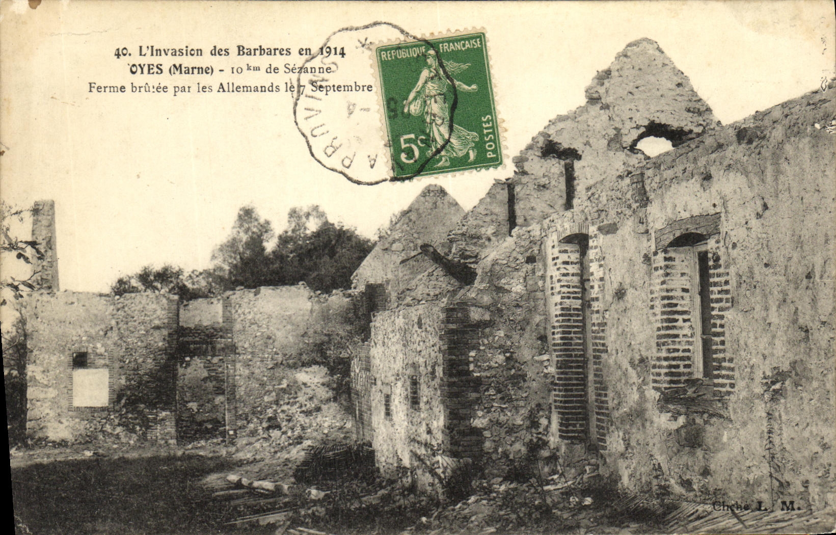 Oyes (Marne) — Ferme brûlée par les Allemands le 7 septembre 1914 — Chiche L. M.