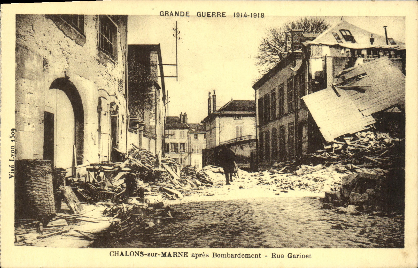 Chalons-sur-Marne — Rue Garinet après bombardement — Visé Lyon 1509