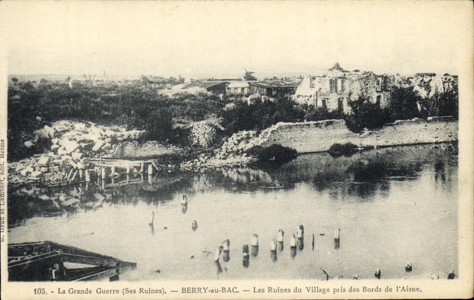 Berry-au-Bac — Les Ruines du Village pris des Bords de l'Aisne — G. Grall et Lambert, Reims, n°105