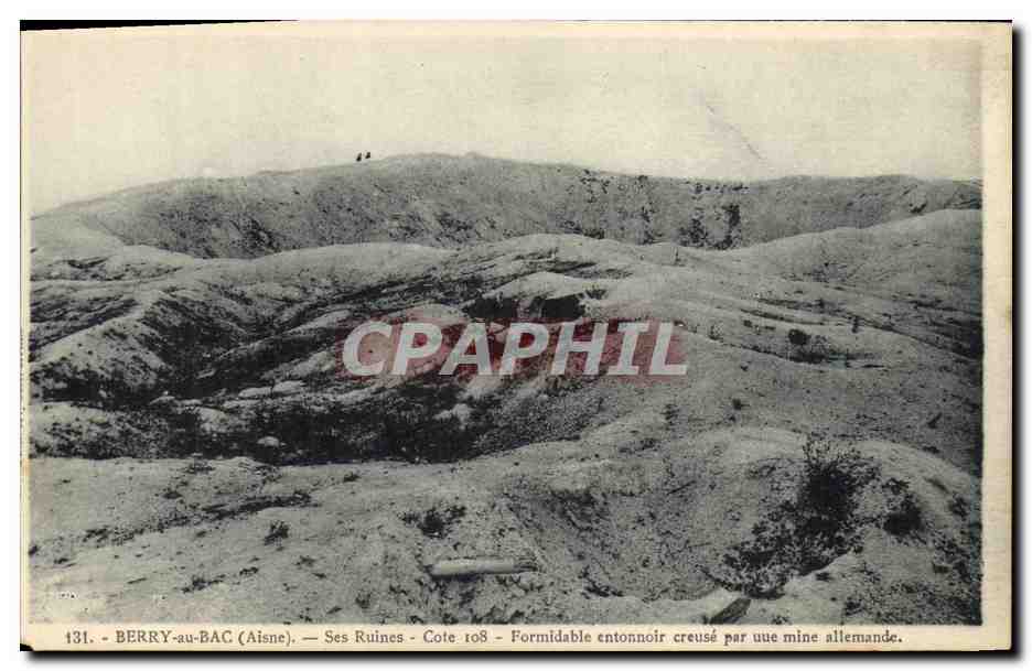Berry-au-Bac (Aisne) — Ses Ruines — Cote 108 — Formidable entonnoir creusé par une mine allemande.