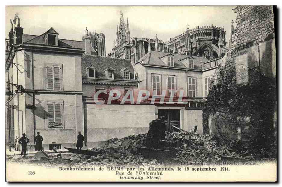Bombardement de REIMS par les Allemands, le 19 septembre 1914 — Rue de l'Université — Collection H. GEORGE, Reims, n°138