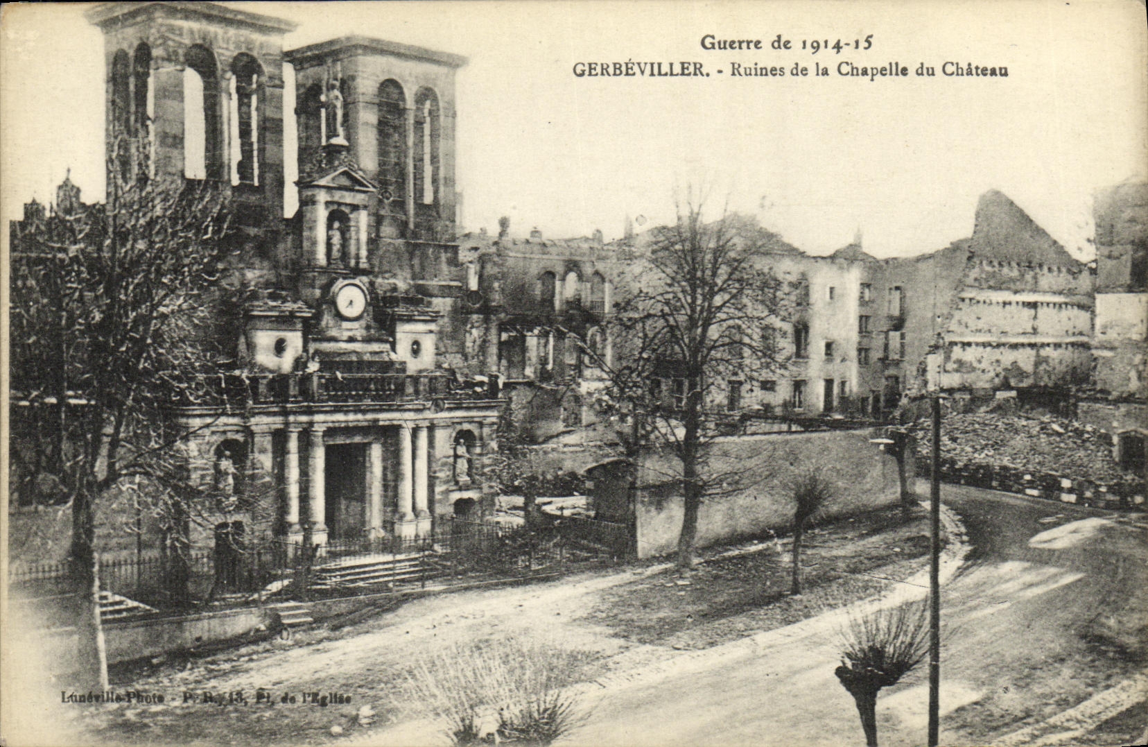 Gerbéviller — Ruinen der Schlosskapelle nach dem Krieg 1914-15 — Lunéville Photo, Pi. de l'Église