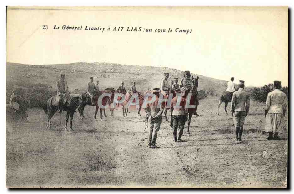 Le Général Liatry à AIT LIAS (au coin le Camp) — carte postale n°23 — éditeur non visible