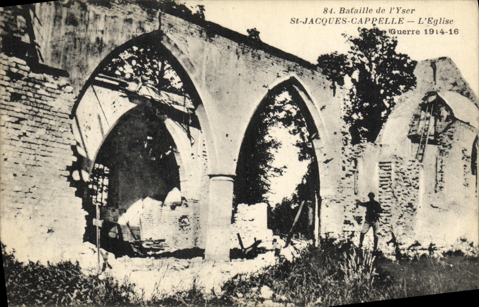 St-Jacques-Cappelle — Die zerstörte Kirche — Zerstörer, Verlag in Lille, Nr. 84