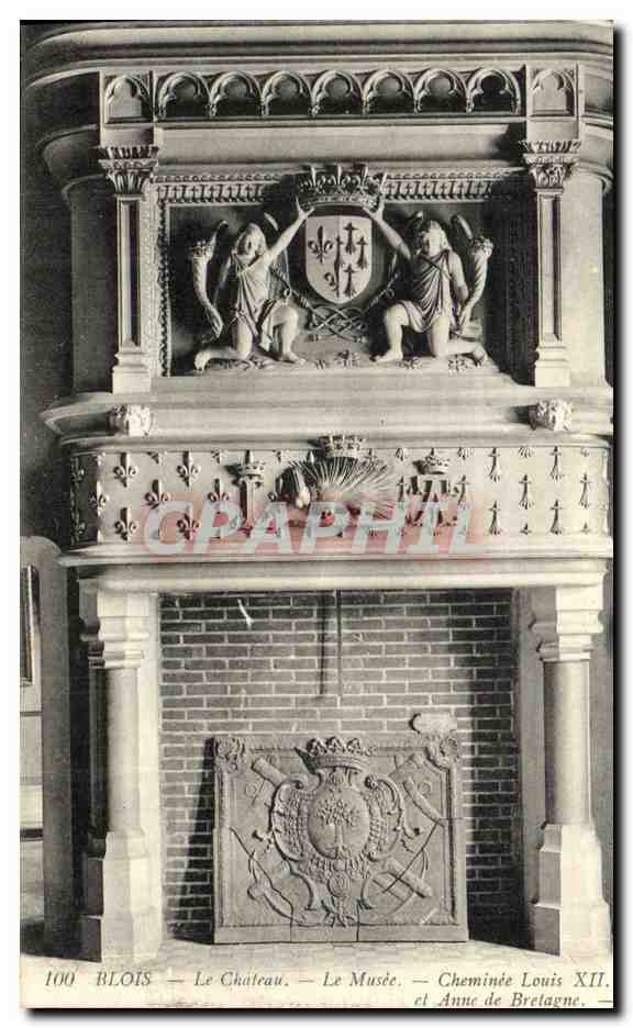 CPA Blois Chateau Le Musee Cheminee Louis XII et Anne de Bretagne