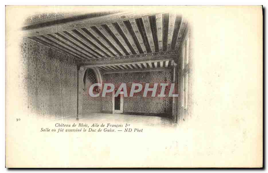CPA Chateau de Blois Aile Francois l et Salle ou fut assassine le Due Guise