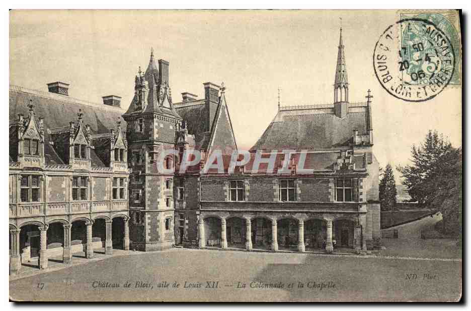 CPA Chateau de Blois aile Louis Xll La Colonnade et la Chapelle