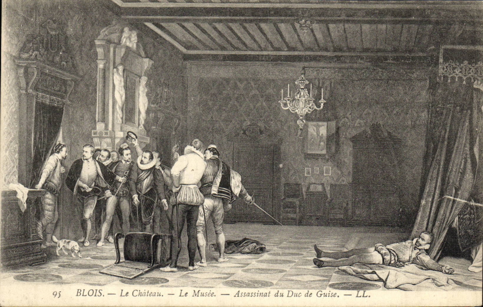 BLOIS — Das Schloss — Das Museum — Mordanschlag auf den Herzog von Guise — LL.