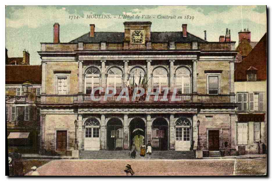 Moulins — L'Hôtel de Ville — Construit en 1839