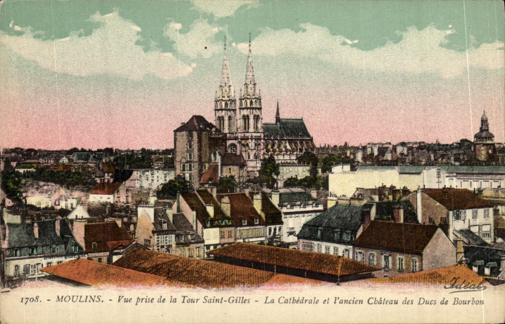 Moulins — Vue prise de la Tour Saint-Gilles — La Cathédrale et l'Ancien Château des Ducs de Bourbon — Idéal