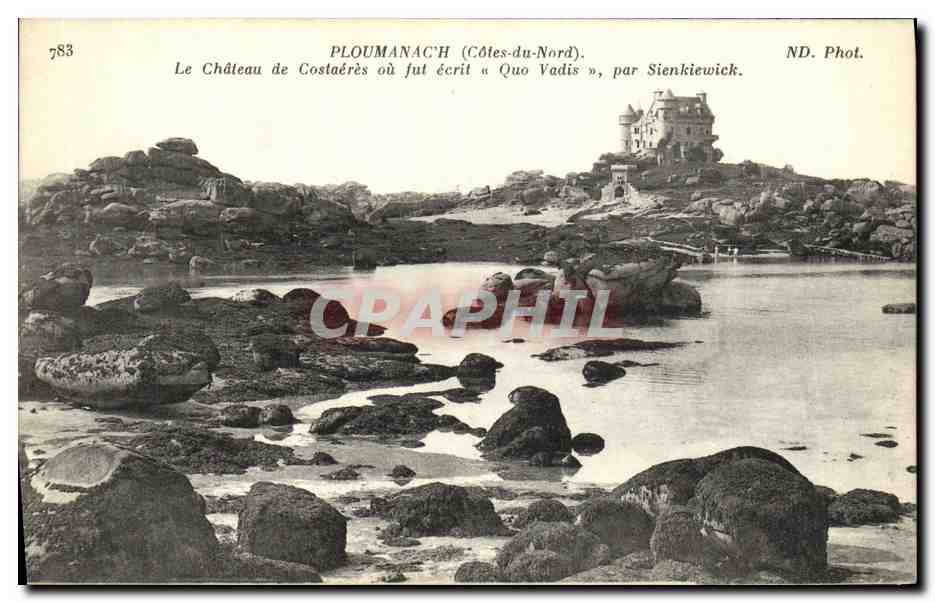 PLOUMANAC'H (Côtes-du-Nord) — Le Château de Costaères où fut écrit « Quo Vadis », par Sienkiewick
