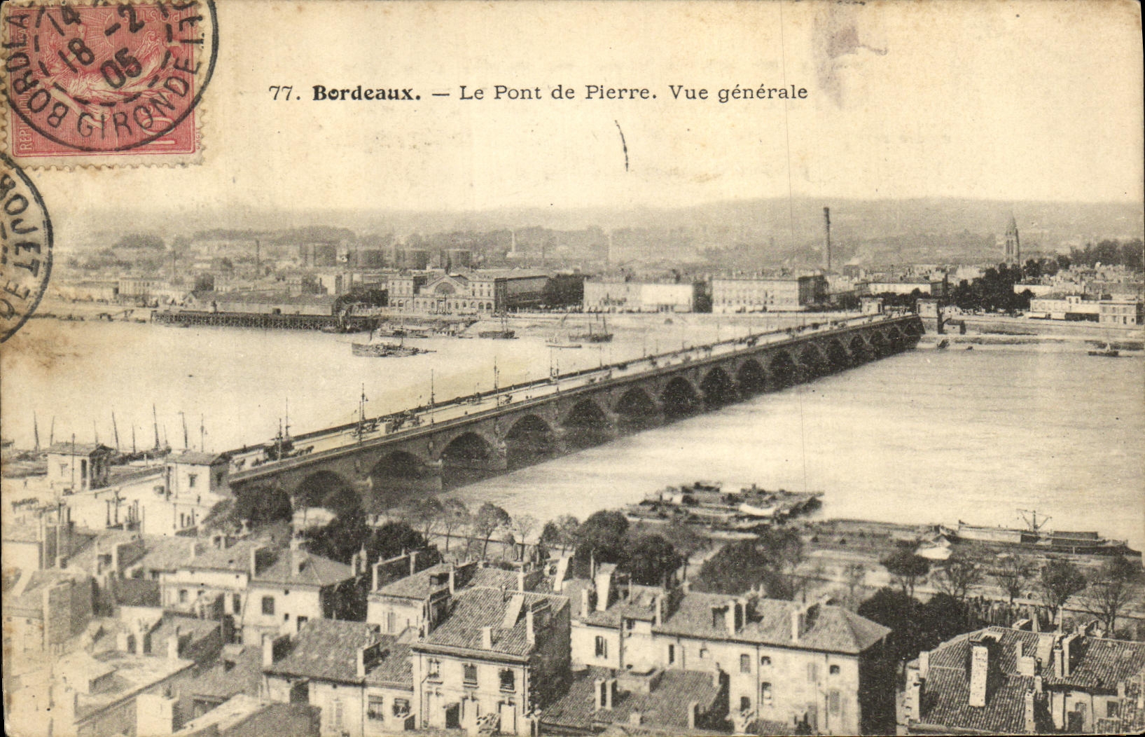 Bordeaux — Le Pont de Pierre. Vue générale — Éditeur non visible, n° 77