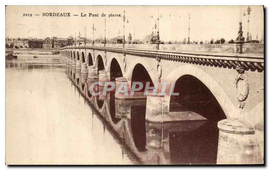 Bordeaux — Le Pont de pierre — CPAPHIL n°2219