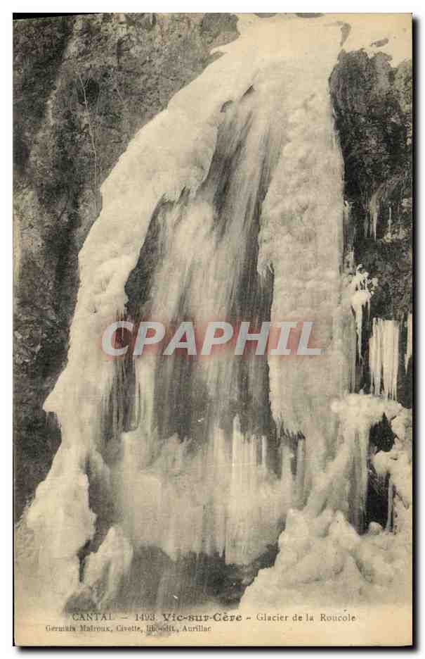 CPA Cantal Vic sur Cere Glacier de la Roucole