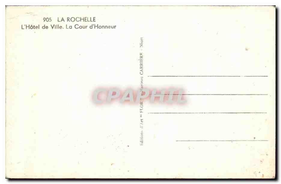 La Rochelle — L'Hôtel de Ville. La Cour d'Honneur — Éditions d'Art Marcel Carrrière, N°905 — Rückseite