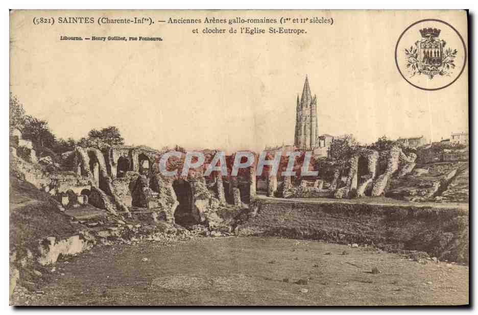 Saintes (Charente-Inférieure) — Anciennes Arènes gallo-romaines (1er et 11e siècles) et clocher de l'église St-Eutrope.