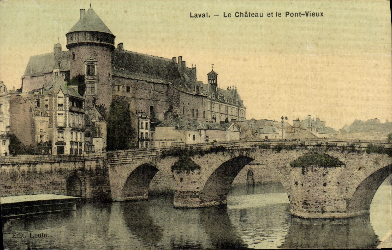 Laval — Le Château et le Pont-Vieux — Éd. Louin