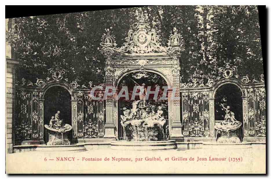 CPA Nancy Fontaine de Neptune par Guibal et Grilles de Jean Lamour
