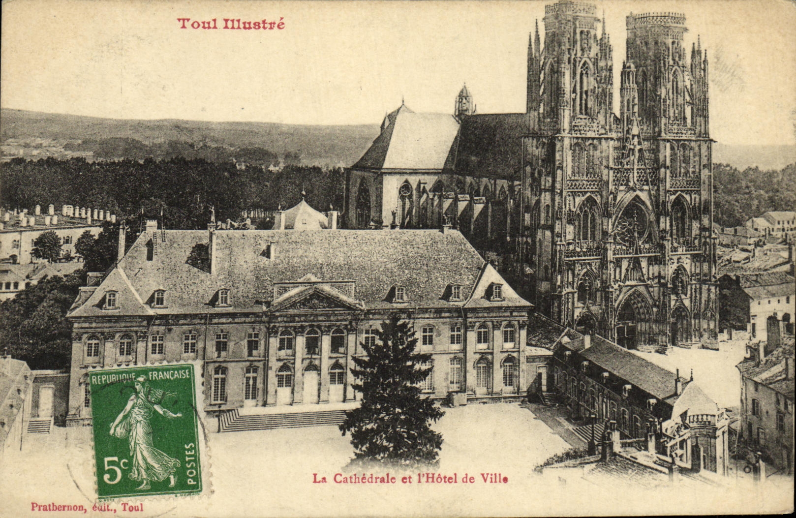 CPA Toul Illustre La Cathedrale et l Hotel de Ville