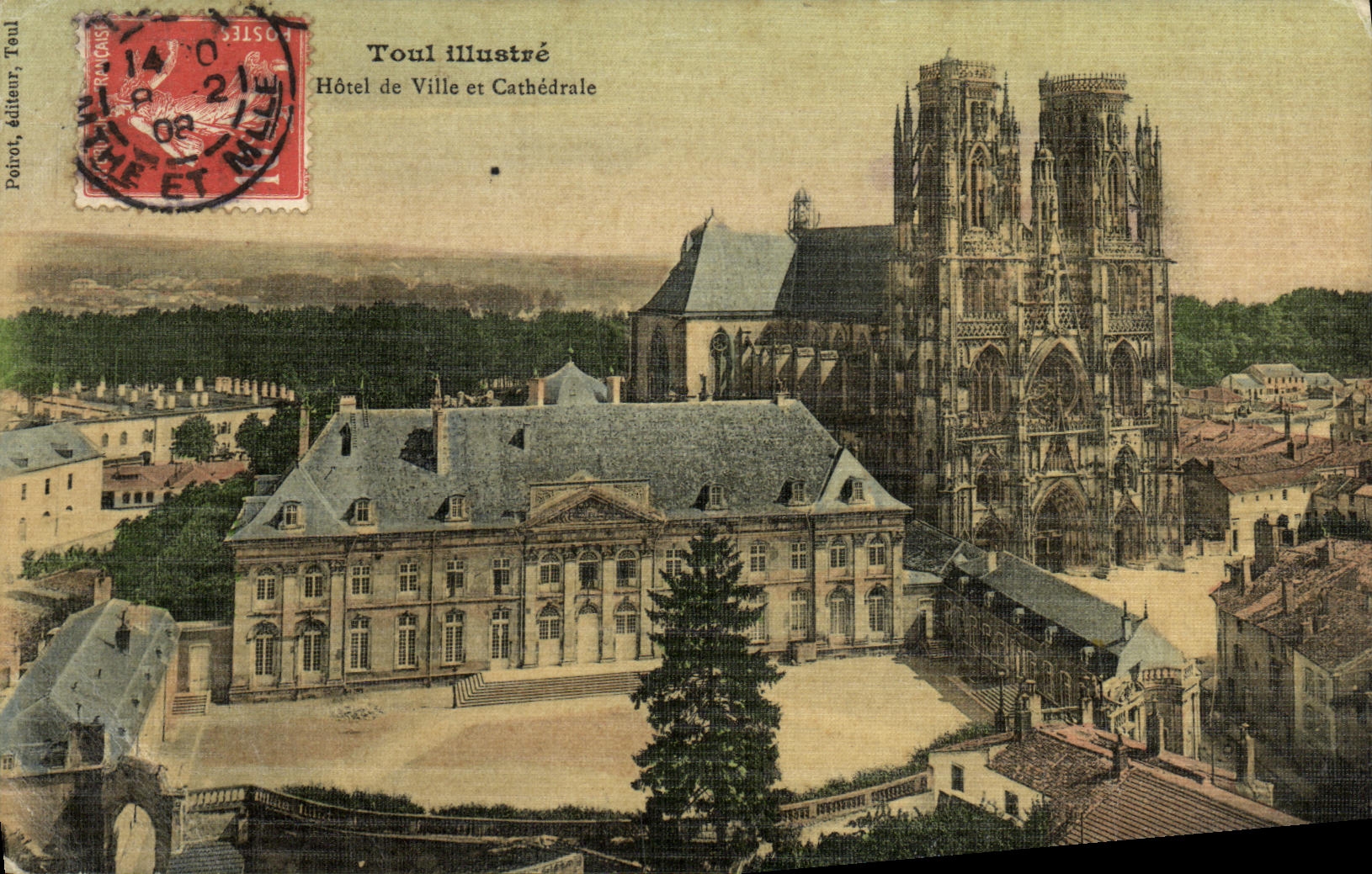 Toul illustré — Hôtel de Ville et Cathédrale — Poïrot, éditeur, Toul