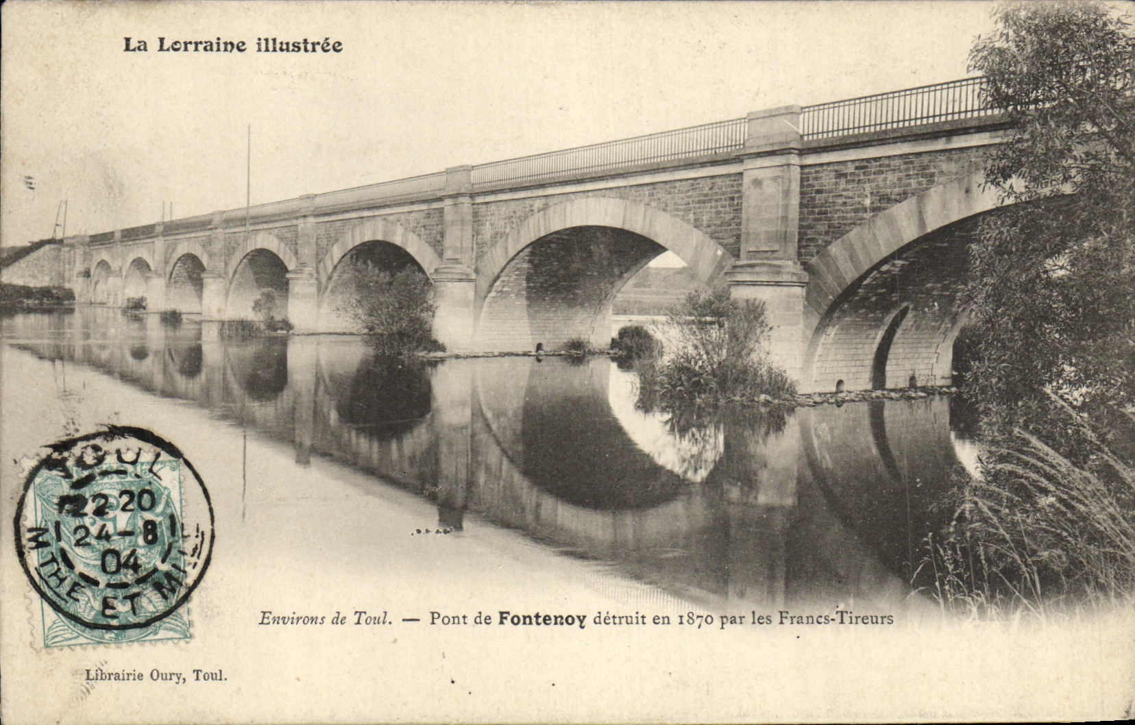Environs de Toul — Pont de Fontenoy détruit en 1870 par les Francs-Tireurs — Librairie Oury, Toul